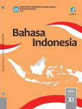 Bahasa Indonesia SMA/MA/SMK/MAK Kelas XI Edisi Revisi 2017