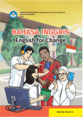 Bahasa Inggris: English For Change Buku Siswa SMA/MA Kelas XI