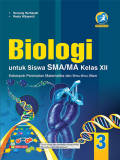 Biologi untuk Siswa SMA/MA Kelas XII Kelompok Peminatan Matematika dan Ilmu-ilmu Alam