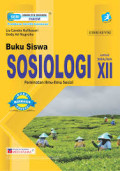 Sosiologi Peminatan Ilmu-Ilmu Sosial untuk SMA/MA Kelas XII: Edisi Revisi