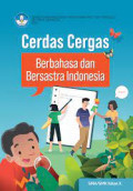 Cerdas Cergas Berbahasa Indonesia dan Bersastra Indonesia untuk SMA/SMK Kelas X