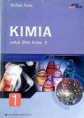 Kimia 1 untuk SMA Kelas X : Standar Isi KTSP 2006